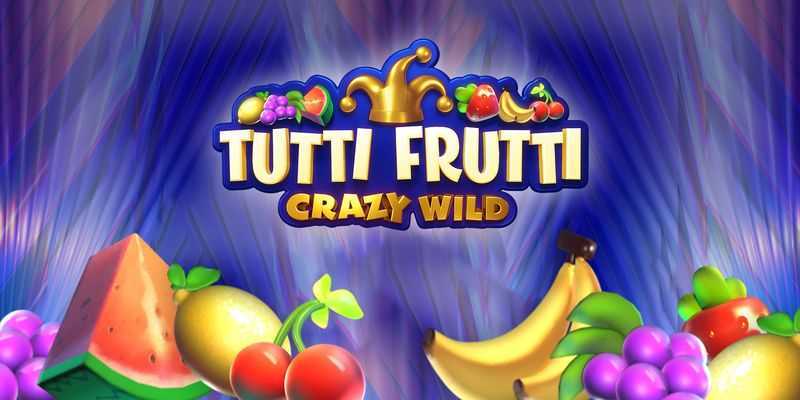 Play Tutti Frutti Crazy Wild