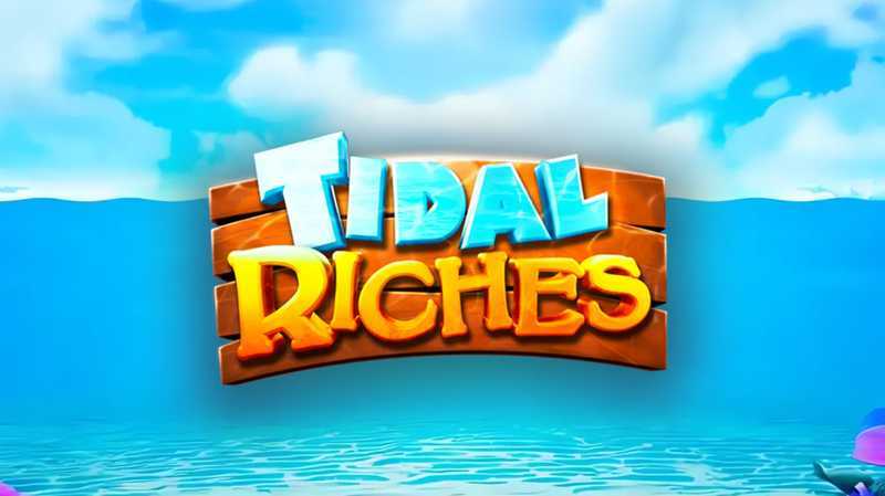 Play Tidal Riches