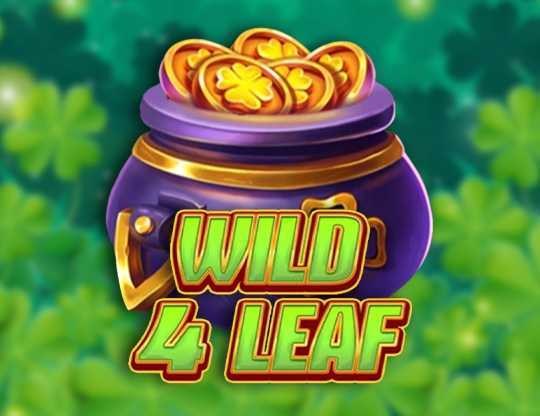 Wild 4 Leaf Wild 4 Leaf