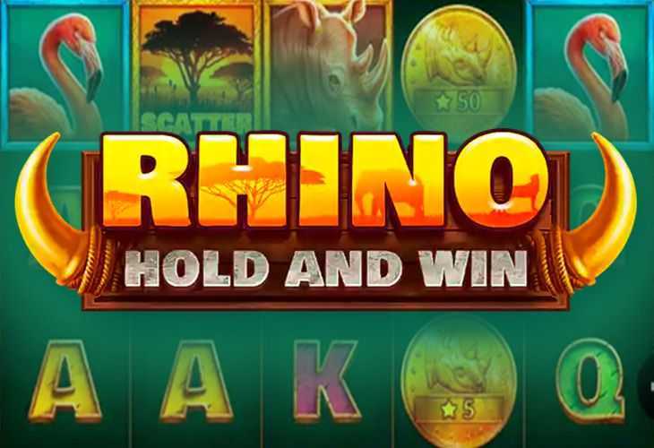 Rhino Hold and Win Rhino Hold and Win