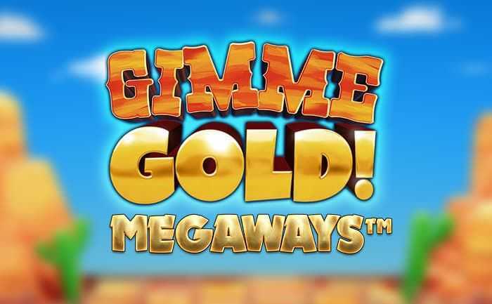 Gimme Gold! Megaways