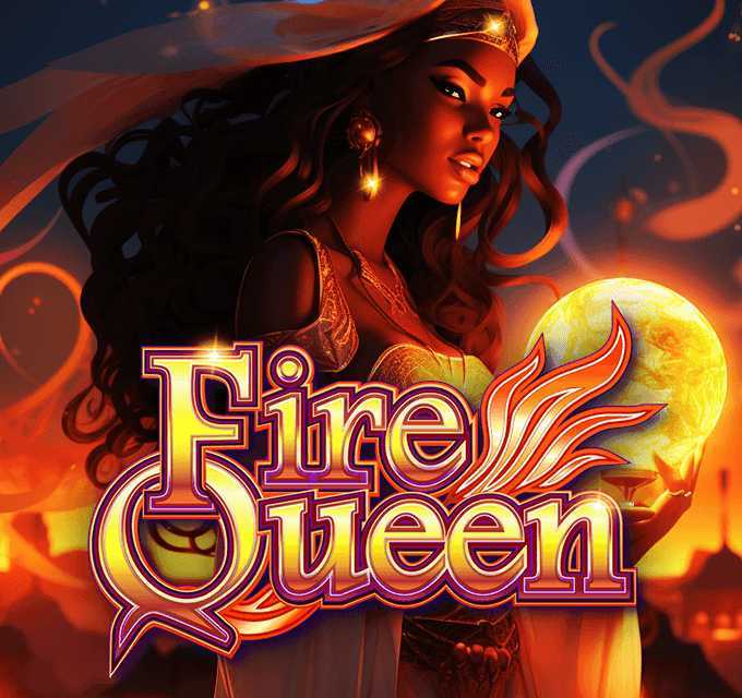 Fire Queen Fire Queen