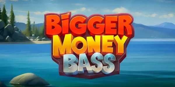 Bigger Money Bass Bigger Money Bass