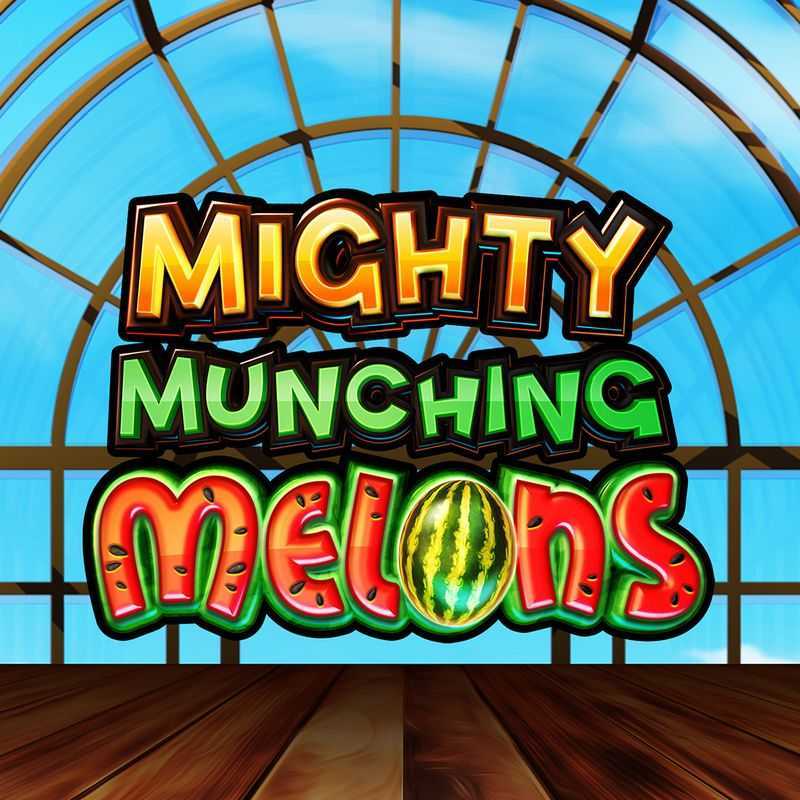Mighty Munching Melons Mighty Munching Melons
