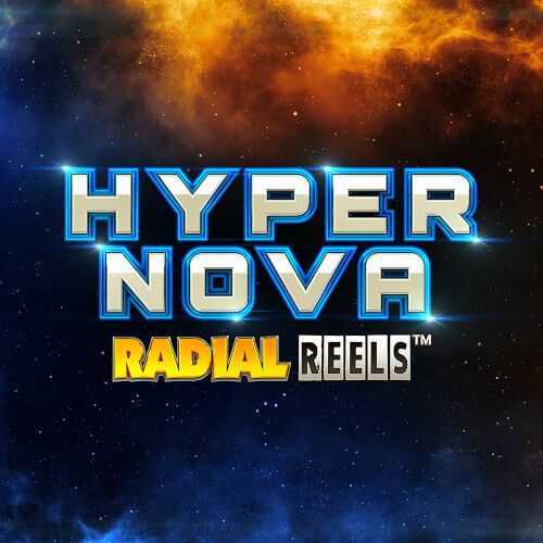 Hypernova Radial Reels Hypernova Radial Reels