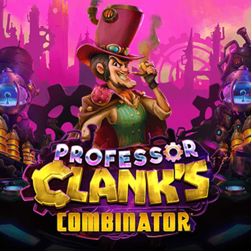 Professor Clank’s Combinator Professor Clank’s Combinator