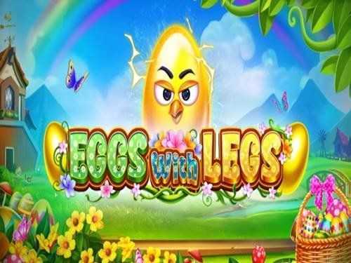 Eggs with Legs Eggs with Legs