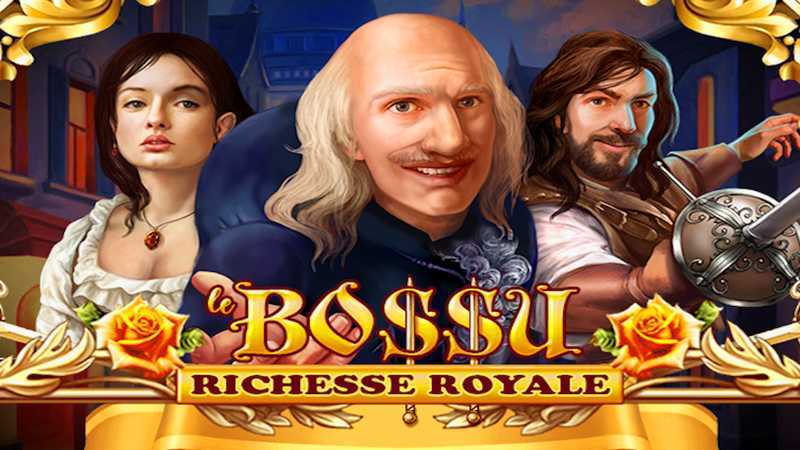 Le BoSSu Richesse Royale Le BoSSu Richesse Royale