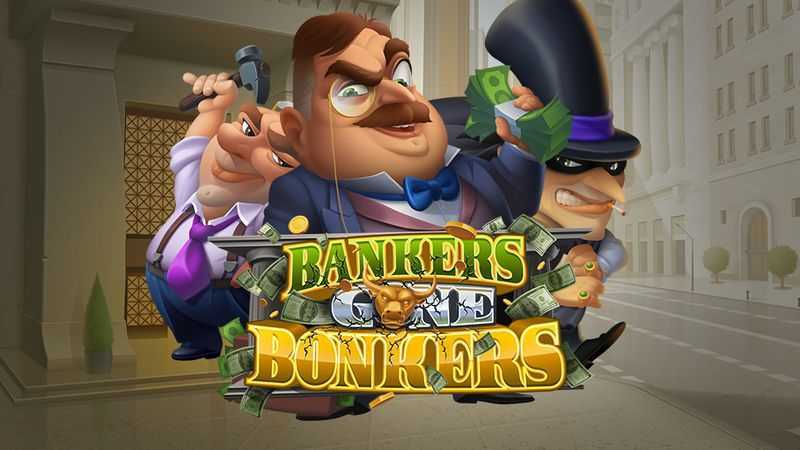 Bankers Gone Bonkers Bankers Gone Bonkers